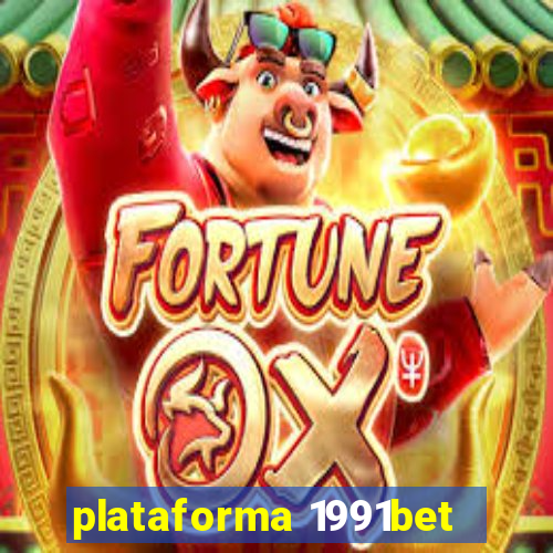 plataforma 1991bet